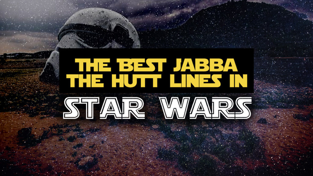 The Best Jabba The Hutt Quotes And Sayings From The Star Wars Universe 9527